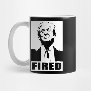 Trump Fired Mug